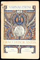 Várnai Zseni: Gracchusok anyja. Bp., 1916, Singer és Wolfner. Kiadói papírkötés, Nagy Sándor Szecessziós borítórajzával, kopottas állapotban.