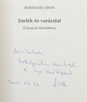 Sediánszky János: Emlék és varázslat. (Útirajzok félmúltban.) A szerző, Sediánszky János (1931-2021) író, újságíró által Major Anna (1932-2021) dramaturg részére DEDIKÁLT példány. Bp.,1997,Larus. Kiadói papírkötés,
