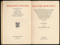 [Quintus Horatius Flaccus:] Magyar Horatius. Horatius Noster Anthologia. Összeáll.: Trencsényi-Waldapfel Imre. Kerényi Károly bevezetésével. Kétnyelvű Klasszikusok. Bp., 1943, Officina, 197+3 p. Harmadik kiadás. Latin és magyar nyelven.