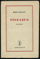 Háy Gyula: Tiszazug. Színmű. Bp., 1945., Athenaeum, 80 p. Első kiadás. Kiadói papírkötés, a gerinc kissé elvált a borítótól.
