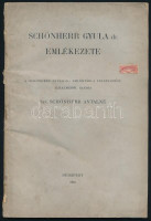 özv. Schönherr Antalné: Schönherr Gyula emlékezete. Bp., 1910. Szerzői. 1 t + 65p. Kiadói, kissé koszos papírborítóval