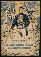 Verne, Jules: A lángban álló szigettenger. Bp., 1957, Móra. Kiadói papírkötés, kopottas állapotban.