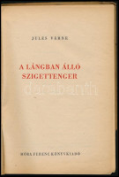 Verne, Jules: A lángban álló szigettenger. Bp., 1957, Móra. Kiadói papírkötés, kopottas állapotban.