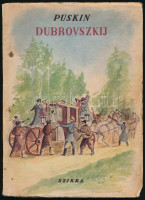 Puskin. Dubrovszkij. Bp., 1950, Szikra. Kiadói papírkötés, kopottas állapotban.