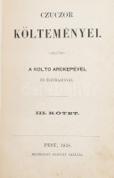 [Czuczor Gergely]: Czuczor költeményei. A költő arcképével és életrajzával. III. köt. Pest, 1858, Heckenast Gusztáv, VIII+(4)+227 p. Első kiadás. Átkötött félvászon-kötésbe, kissé sérült, kopottas borítóval, helyenként