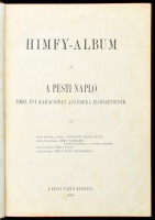 Himfy-Album. A Pesti Napló 1900. évi karácsonyi ajándéka előfizetőinek. Bp., 1900, Pesti Napló. Egészoldalas és szövegközti fekete-fehér képekkel, és egy egészoldalas színes képpel illusztrálva. Kiadói aranyozott, illusztrált