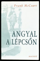 Frank McCourt: Angyal a lépcsőn. Önéletrajz 19 éves koromig. Ford.: Barabás András. Bp.,1999,Magvető. Kiadói kartonált papírkötés, kiadói papír védőborítóban.