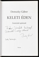 Demszky Gábor: Keleti éden. Szamizdat apámnak. DEDIKÁLT! Bp., 2008, Noran. Kiadói kartonált papírkötésben, kiadói papír védőborítóval, jó állapotban.