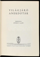 György Lajos: Világjáró anekdoták. Bp., 1938, Kir. M. Egyetemi Ny., 352 p. Kiadói egészvászon-kötés.