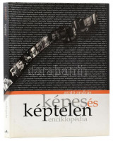 Arató András: Képes és képtelen enciklopédia. [Bp], 2005., Gloria. Gazdag képanyaggal. Kiadói kartonált papírkötés, kiadói papír védőborítóban.