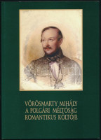Horváth Júlia - Kerényi Ferenc: Vörösmarty Mihály a polgári méltóság romantikus költője. A kápolnásnyéki Vörösmarty Mihály emlékmúzeum. Székesfehérvár, 2001, Szent István Király Múzeum. Kiadói papírkötés.