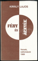 Király Lajos: Fény és árnyék DEDIKÁLT Bp., 1989 Antikva, Kiadói papírkötésben