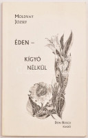 Moldvay József: Éden - Kígyó nélkül... H.n. 1998, Don Bosco. Dedikált. Kiadói papírkötés.