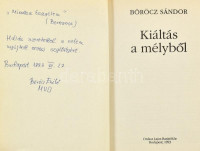 Böröcz Sándor: Kilátás a mélyből. Bp., 1993, Ordass Lajos Baráti Kör. Kiadói papírkötés. A szerző lánya, Böröcz Enikő (1948-2014) ajándékozási soraival és aláírásával.