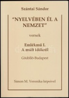 Szántai Sándor: 'Nyelvben él a nemzet' Emlékmű I. a múlt időkről. Bp., 1982, Krúdy. Kiadói papírkötés. Dedikált.