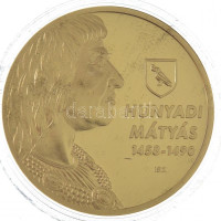 ifj. Szlávics László (1959-) 2011. 'Nagy Magyarok / Hunyadi Mátyás' aranyozott Cu emlékérem tanúsítvánnyal (40mm) T:PP