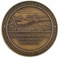 Amerikai Egyesült Államok 1985. 'Dél-Karolina - Charleston Megyei Reptér Körzet, Légiközlekedési Hatóság / Charleston Nemzetközi Reptér hivatalos átadása - 1985. március 30' kétoldalas fém emlékérem (76mm) T:1,1-USA 1985.