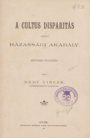 BEDY VINCZE  •  A cultus disparitás mint házassági akadály.