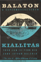 Balaton a képzőművészetben kiállítás - Csók István Galéria - 1958. JAN. 18. - FEBR. 9-IG -