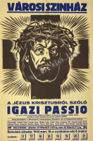 Városi színház - Igazi Passio - 1940 - Grafikus: Varga Mátyás