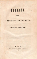 KOSSUTH LAJOS  ◆  Felelet gróf Széchenyi Istvánnak ~ ~- tól.