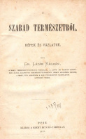 LÁZÁR KÁLMÁN, GR[ÓF]  ◆  A szabad természetből.
