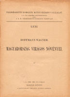 WAGNER JÁNOS • Magyarország virágos növényei.