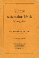 BOLEMAN ISTVÁN: Vihnye vastartalmú hévvíz Barsmegyében.