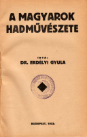ERDÉLYI GYULA: A magyarok hadművészete