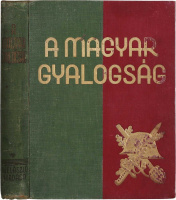 A MAGYAR GYALOGSÁG
