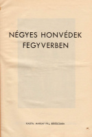 MAKKAI PÁL: Négyes honvédek fegyverben. [A Nagyváradi Négyes Gyalogezred a világháborúban.]