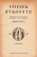 PEKÁR GYULA (szerk.) : Vitézek Évkönyve. I. évfolyam, 1927.