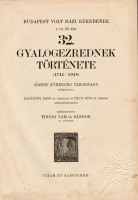 VARGA SÁNDOR, TINÓDI (szerk.) : Budapest volt házi ezredének a cs. és kir. 32. gyalogezrednek története (1741-1918)