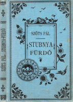 SZŐTS PÁL: Stubnya-fürdő.