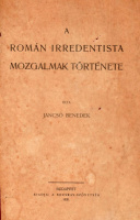 JANCSÓ BENEDEK: A román irredentista mozgalmak története