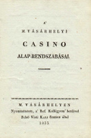[MAROSVÁSÁRHELYI CASINO]: A’ M. Vásárhelyi Casino alap-rendszabásai.