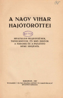 A NAGY VIHAR HAJÓTÖRÖTTEI