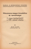 BÉLAY VILMOS: Máramaros megye társadalma és nemzetiségei. A megye betelepülésétől a XVIII. század elejéig.