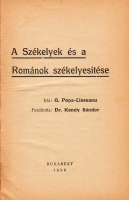 POPA-LISSEANU, G.: A Székelyek és a Románok székelyesítése.
