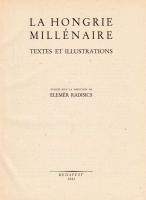 RADISICS ELEMÉR: La Hongrie Millénaire textes et illustrations