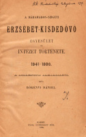 BÖKÉNYI DÁNIEL: A Máramaros-szigeti Erzsébet Kisdedóvó Egyesület és Intézet története. 1841-1896.
