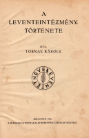 TORNAY KÁROLY: A Leventeintézmény története