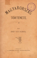 VAY DÁNIEL, GRÓF: Magyarország története.