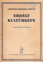 CSEKONICS ERZSÉBET GRÓFNŐ: Erdély kultúrképe. A szerző eredeti rajzaival.
