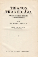DONALD, SIR ROBERT: Trianon tragédiája. Magyarország szózata az emberiséghez.