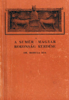 BOBULA IDA: A sumér – magyar rokonság kérdése