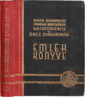 FEHÉR DEZSŐ (szerk.): Bihor-Biharmegye, Oradea-Nagyvárad kulturtörténete és öregdiákjainak emlékkönyve.