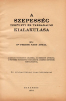 FEKETE NAGY ANTAL: A Szepesség területi és társadalmi kialakulása