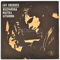 Jan Oberbek - Hiszpańska Muzyka Gitarowa. Vinyl, LP, Polskie Nagrania Muza, Lengyelország, 1979. VG+