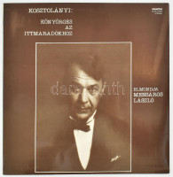 Kosztolányi, Mensáros László - Könyörgés Az Ittmaradókhoz. Vinyl, LP, Album, Hungaroton, Magyarország, 1982. VG+